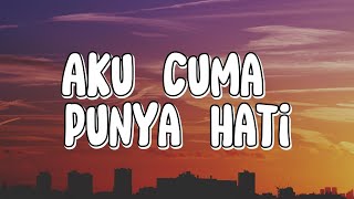 Download lagu Mytha Lestari - Aku Cuma Punya Hati (Lirik) mp3