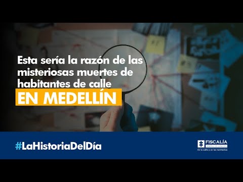 Esta sería la razón de las misteriosas muertes de habitantes de calle en Medellín