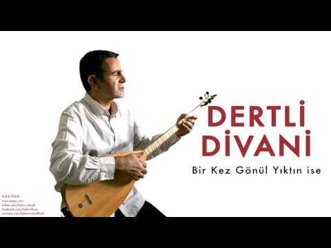 Dertli Divani - Bir Kez Gönül Yıktın ise [ Hâkisar © 2014 Kalan Müzik ]