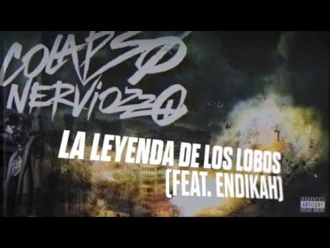 08 | La Leyenda de los Lobos Feat. Endikah | COLAPSO NERVIOZZO