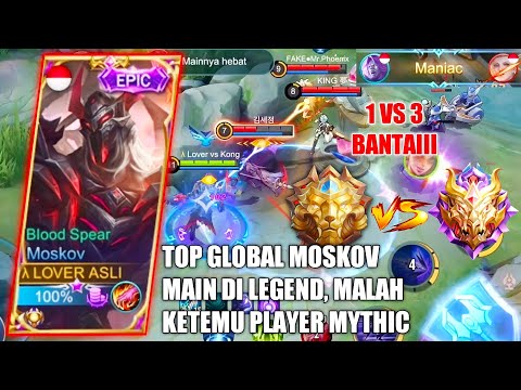 KETIKA TOP GLOBAL MOSKOV MASIH RANK LEGEND KETEMU MUSUH RANK MYTHIC, TETAP BANTAI - MOBILE LEGENDS