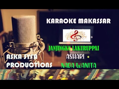 Karaoke Makassar Janjingku Lakuruppai|Ashari Sitaba-Nada Wanita