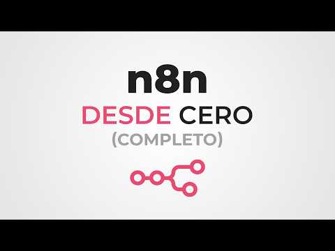 Curso de n8n desde cero completo