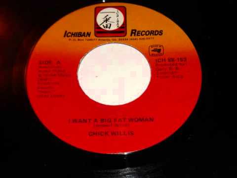 Chick Willis - I Want A Big Fat Woman