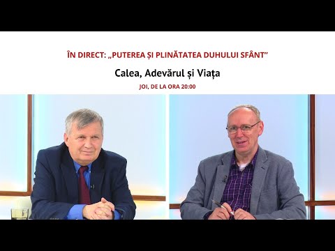 ÎN DIRECT: „Puterea și plinătatea Duhului Sfânt” | Calea, Adevărul și Viața, 24 iunie 2021