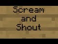 Minecraft Scream and Shout Parody 