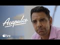 Acapulco — Official Trailer | Apple TV+
