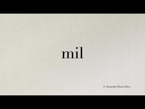 How to pronounce in Spanish 'mil' (one thousand)