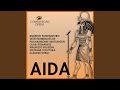 Aida, Act III: ' Ciel! Mio padre!'
