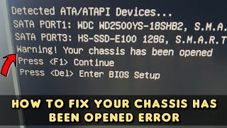 How to fix Warning! Your chassis has been opened on your Desktop PC 2022 Guide