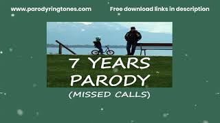 7 Years Parody Ringtone (Missed Calls)