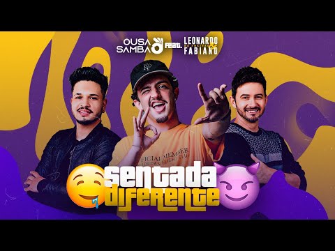 Sentada Diferente - Ousasamba feat. Leonardo De Freitas & Fabiano