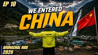 HOLY WATERFALLS (LAC) | ENTERED CHINA 🇨🇳| EP 10 | ARUNACHAL RIDE 2026
