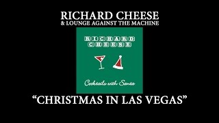 Richard Cheese "Christmas In Las Vegas" (from the 2013 album "Cocktails With Santa")