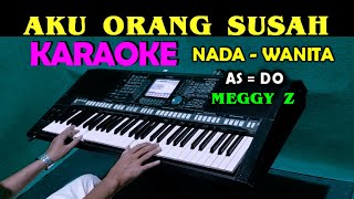 Download lagu SUSAH HATI - Meggy Z | KARAOKE Nada Wanita mp3
