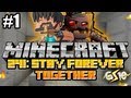 Minecraft Stay Forever Together: Episode 1 ...