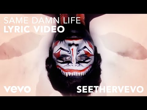 Seether - Same Damn Life (Lyric Video)