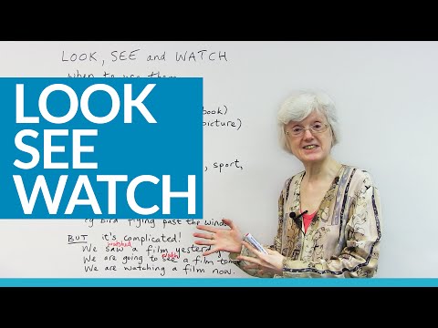 Basic English – How and when to use LOOK, SEE, and WATCH