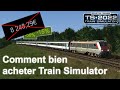 Comment bien acheter Train Simulator, le jeu aux 1000 DLC