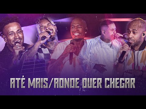 Rodriguinho, Gaab, Mr. Dan part. Turma do Pagode - Até mais / Aonde quer chegar (Legado FenomeNow)