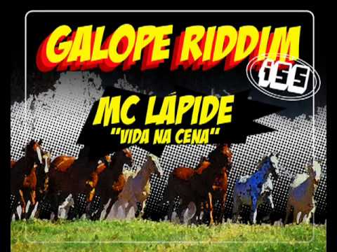 MC Lapide Vida na Cena Galope Riddim ISS