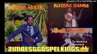 Download lagu Blessing Shumba vs Mathias Mhere ft Mambo Dhuterere Mixx Best Gospel[2022] mp3