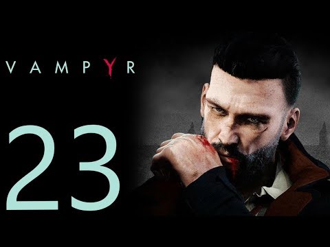 Vampyr playthrough pt23 - Tough Battle at the Pharmacy