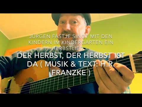 Der Herbst, der Herbst ist da (Musik & Text: H.R. Franzke) hier von den KigaKids und Jürgen Fastje
