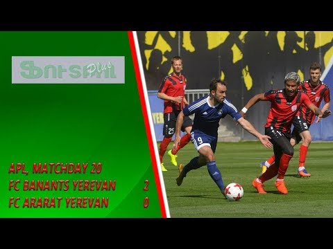 APL, Matchday 20 FC Banants Yerevan - FC Ararat Yerevan 2-0