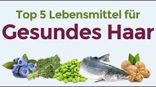 Die Top 5 Lebensmittel zur Vermeidung von Haarausfall - Die Beste Ernährung gegen Haarausfall