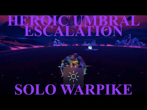 Dauntless- Heroic Umbral Escalation Solo Warpike