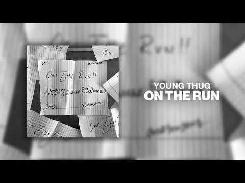 Young Thug - On The Run [Official Audio]