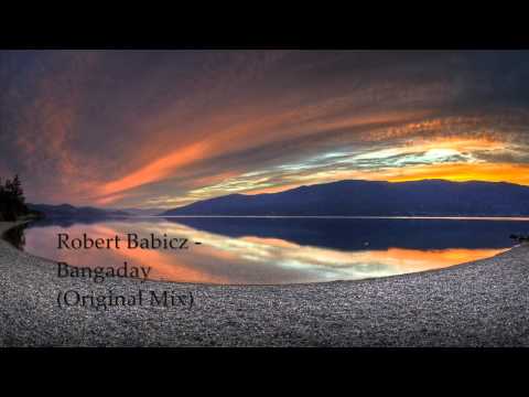 Robert Babicz - Bangaday (Original Mix)