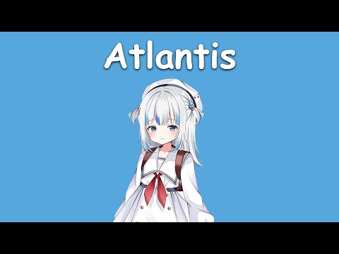 〖Gawr Gura〗Seafret - Atlantis (with Lyrics)