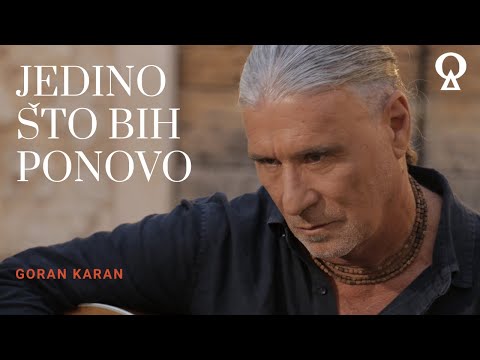 Goran Karan - Jedino što bih ponovo (Official Music Video)