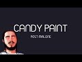Post Malone - Candy Paint (Official Lyrics)