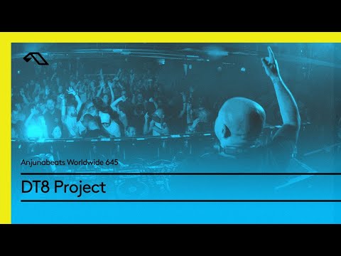 Anjunabeats Worldwide 645 with DT8 Project
