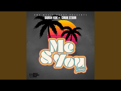 Me and You (feat. CIROK STARR) (Remix)