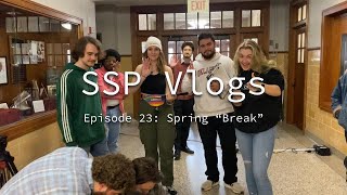 SSPVlog #23: Spring "Break"