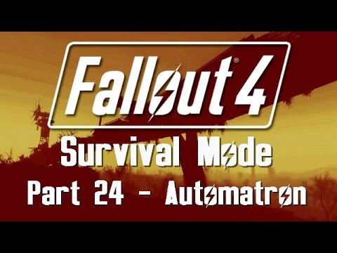 Fallout 4: Survival Mode - Part 24 - Automatron