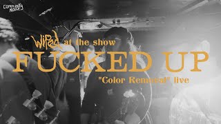 FUCKED UP "Color Removal" Live | COMMUNITY NOISE