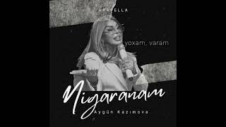 Aygün Kazımova- Nigaranam