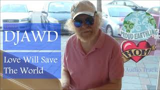 DJAWD   Love Will Save The World