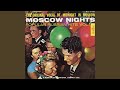 Moscow Nights (Midnight in Moscow)