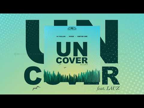 DJ Gollum x Eveek x Empyre One feat. Lauz - Uncover