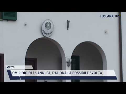 2022-03-08 AREZZO - OMICIDIO DI 16 ANNI FA, DAL DNA LA POSSIBILE SVOLTA