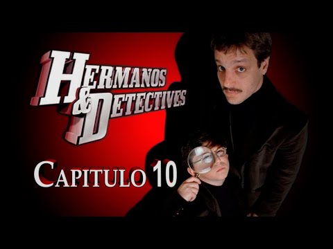 Capitulo 10: Capitulo final - Hermanos y Detectives - HD