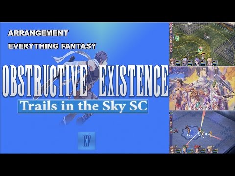 Trails in the Sky - Obstructive Existence || Remix