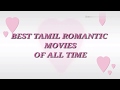 BEST TAMIL ROMANTIC MOVIES OF ALL TIME