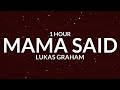Lukas Graham - Mama Said [1 Hour] 